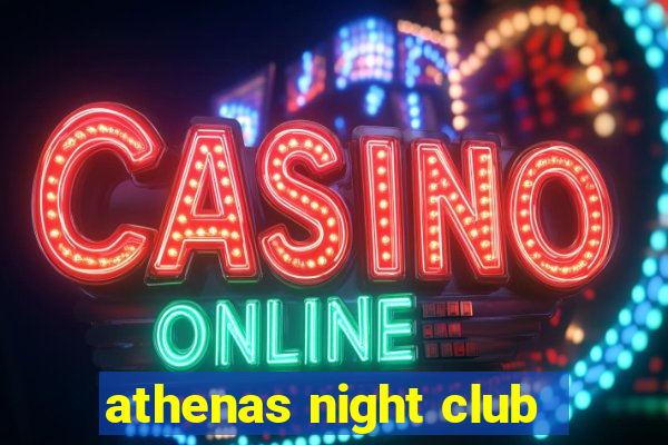 athenas night club